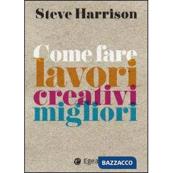 Come fare lavori creativi migliori