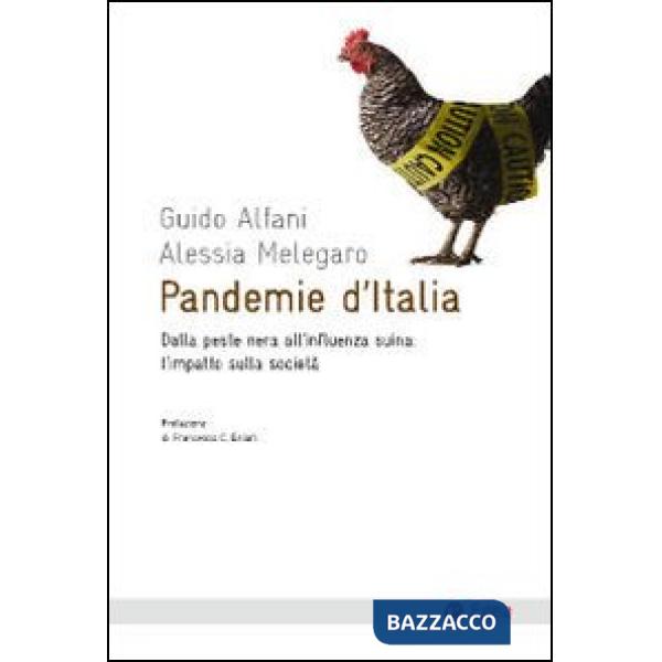 Pandemie d'Italia. Dalla peste nera all'influenza suina: l'impatto sulla società