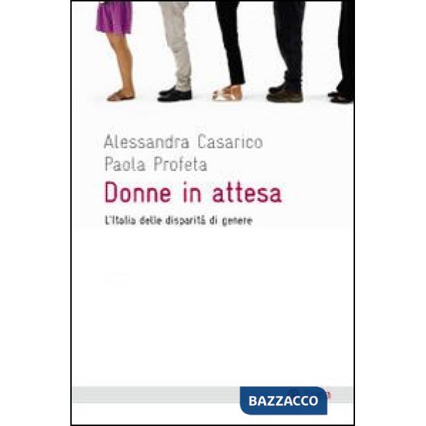 Donne in attesa. L'Italia delle disparità di genere