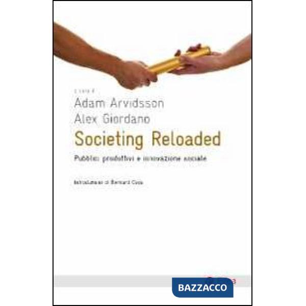 Societing Reloaded. Pubblici produttivi e innovazione sociale