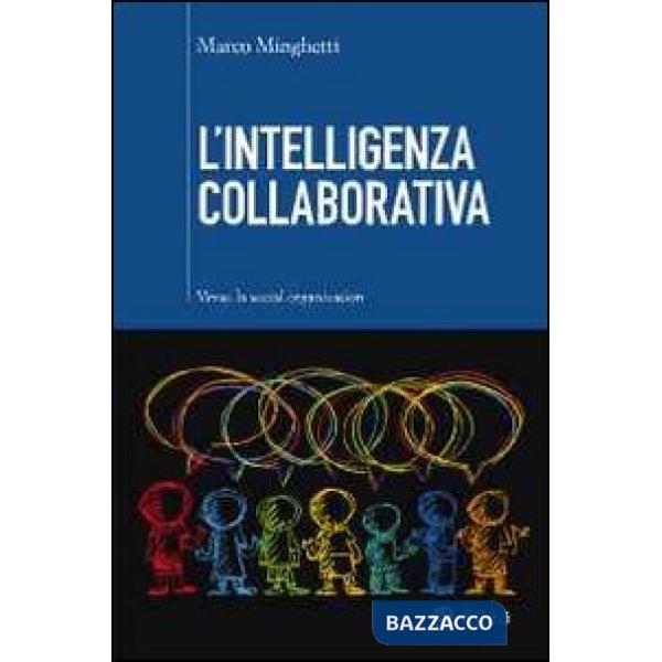 Intelligenza collaborativa. Verso la social organization (L')