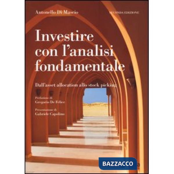 Investire con l'analisi fondamentale. Dall'asset allocation allo stock picking