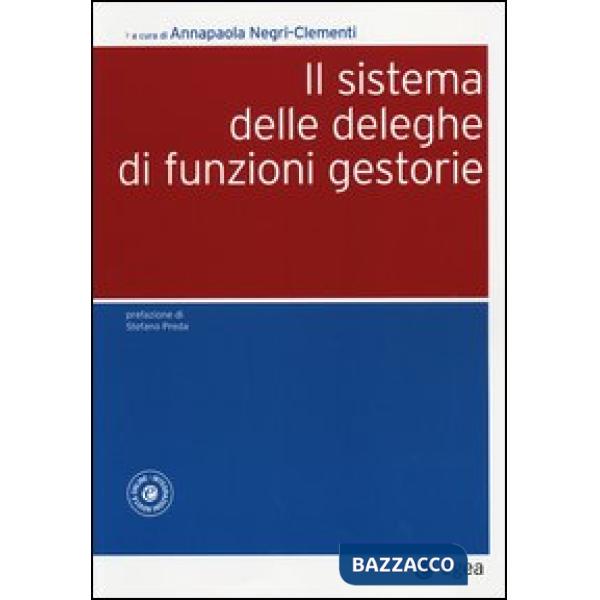 Sistema delle deleghe di funzioni gestorie. Con aggiornamento online (Il)