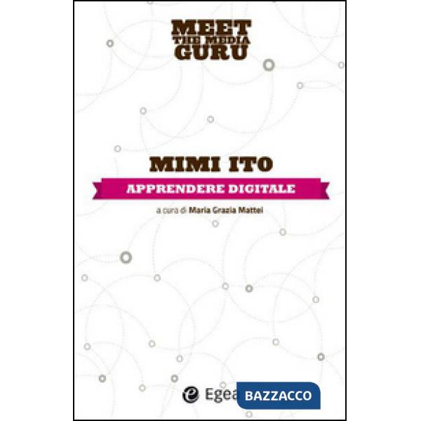 Apprendere digitale. Meet the media guru