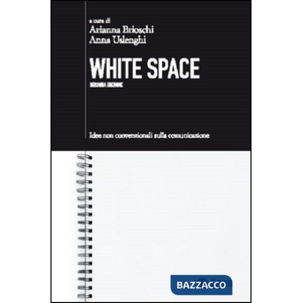 White space. Idee non convenzionali sulla comunicazione