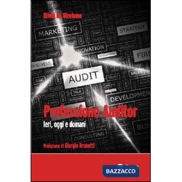 Professione auditor. Ieri, oggi e domani