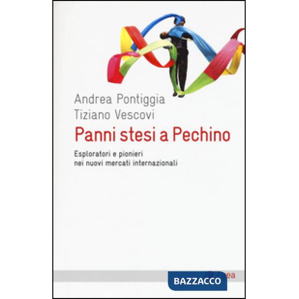 Panni stesi a Pechino. Esploratori e pionieri nei nuovi mercati internazionali