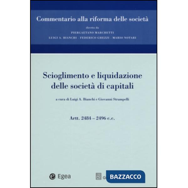 Scioglimento e liquidazione delle società di capitali. Artt. 2484-2496 c.c.