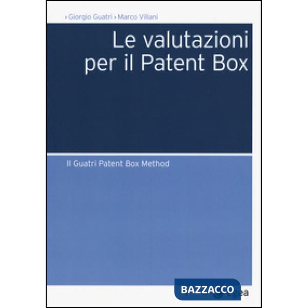 Valutazioni per il Patent Box. Il Guatri Patent Box Method (Le)