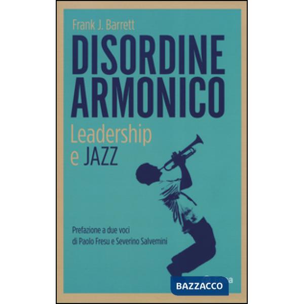 Disordine armonico. Leadership e jazz