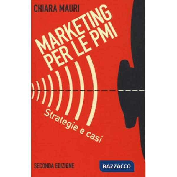 Marketing per le PMI. Strategie e casi