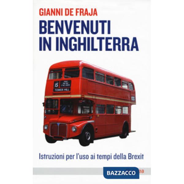 Benvenuti in Inghilterra. Istruzioni per l'uso ai tempi della Brexit