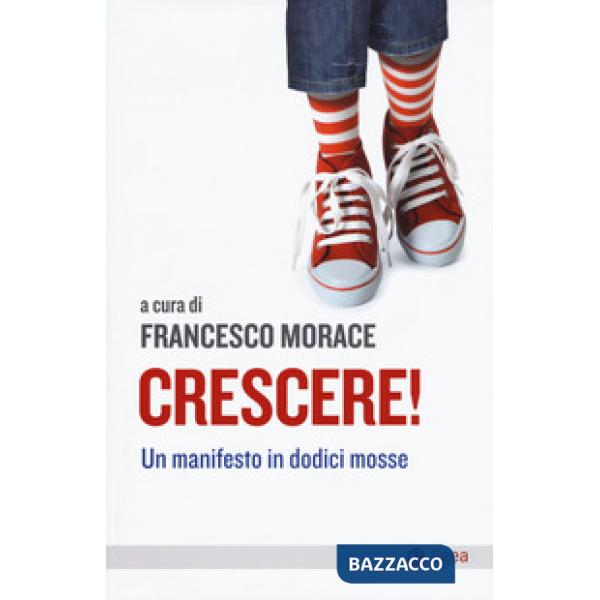 Crescere! Un manifesto in dodici mosse