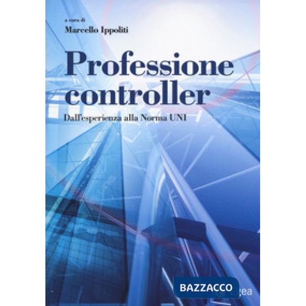 Professione controller. Dall'esperienza alla Norma UNI