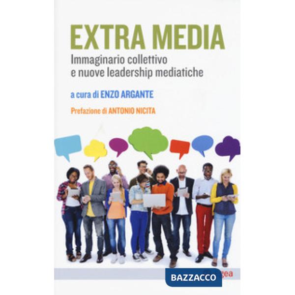 Extra Media. Immaginario collettivo e nuove leadership mediatiche