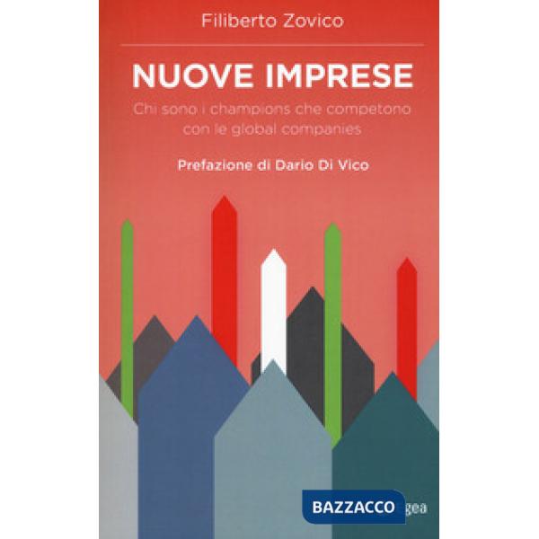 Nuove imprese. Chi sono i champions che competono con le global companies