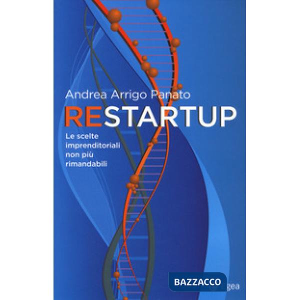 Restartup. Le scelte imprenditoriali non più rimandabili