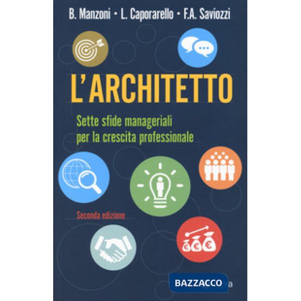 Architetto. Sette sfide manageriali per la crescita professionale (L')