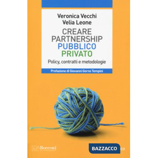 Partnership pubblico privato. Policy, contratti e metodologie