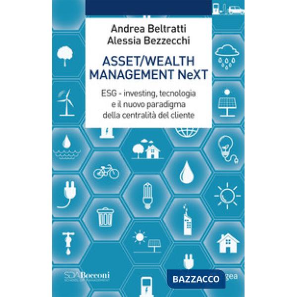 Asset/Wealth Management NeXt. ESG - investing, tecnologia e il nuovo paradigma della centralità del cliente