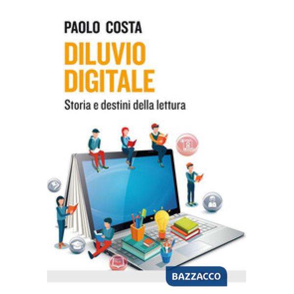 Diluvio digitale. Storia e destini della lettura