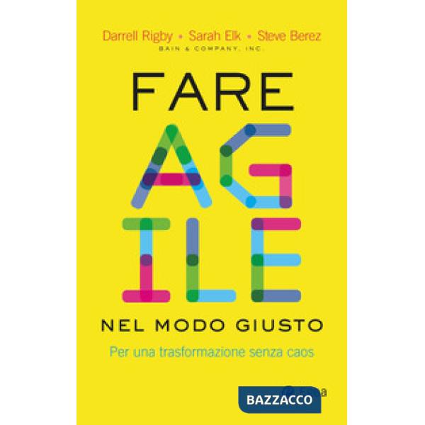 Fare agile nel modo giusto. Per una trasformazione senza caos