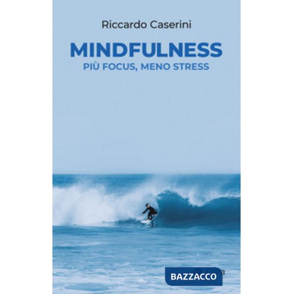 Mindfulness. Più focus, meno stress