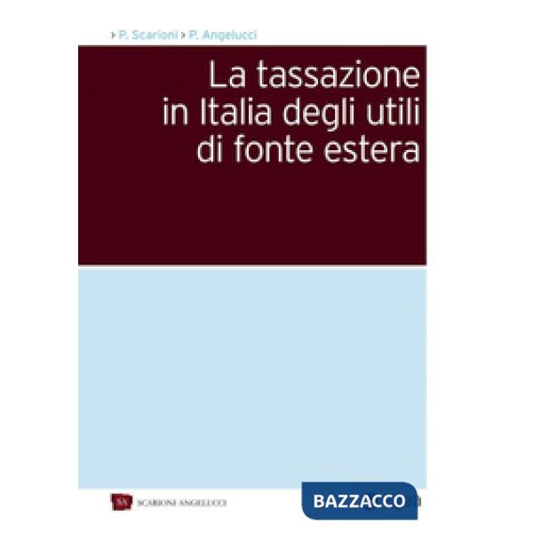 Tassazione in Italia degli utili di fonte estera (La)