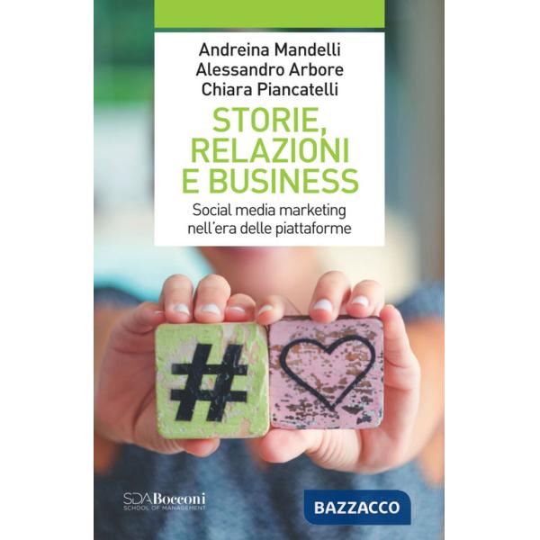 Storie, relazioni e business. Social media marketing nell'era delle piattaforme