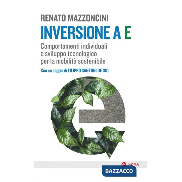 Inversione a E. Comportamenti individuali e sviluppo tecnologico per la mobilità sostenibile
