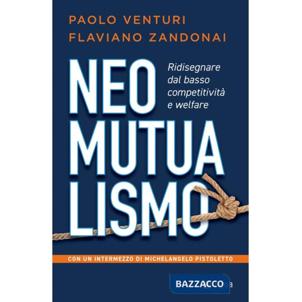 Neomutualismo. Ridisegnare dal basso competitività e welfare