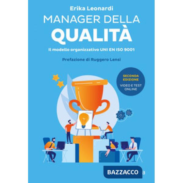 Manager della qualità. Il modello organizzativo ISO 9001. Con Contenuto digitale per download e accesso online