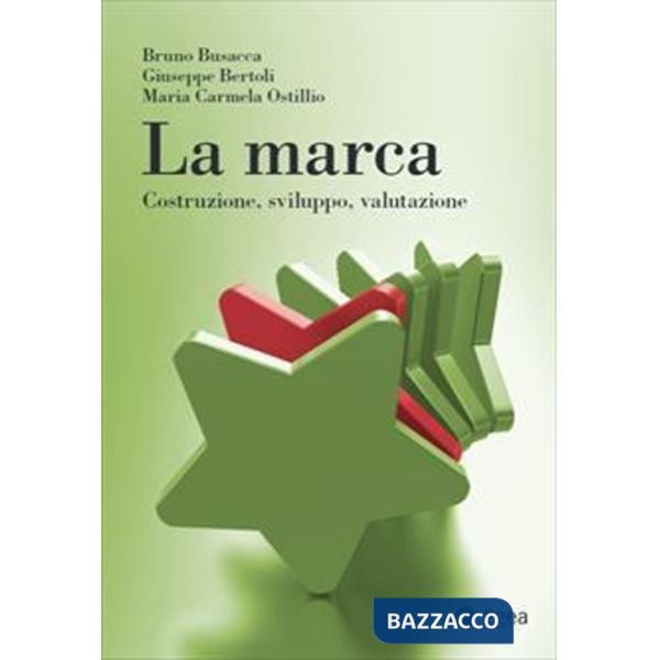Marca. Costruzione, sviluppo, valutazione (La)