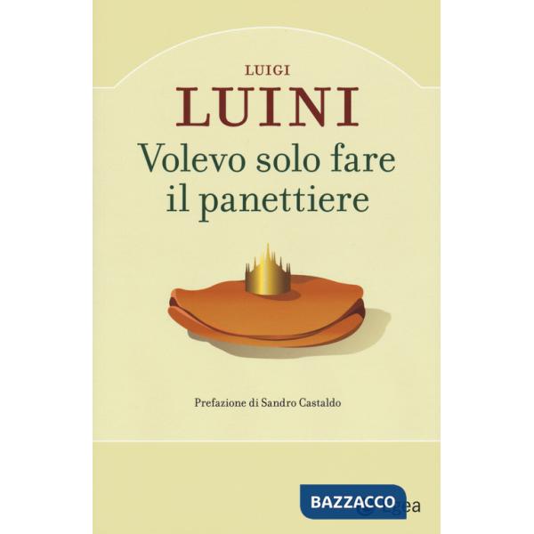 Volevo solo fare il panettiere