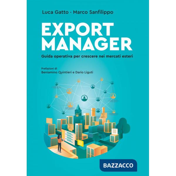 Export Manager. Guida operativa per crescere nei mercati esteri