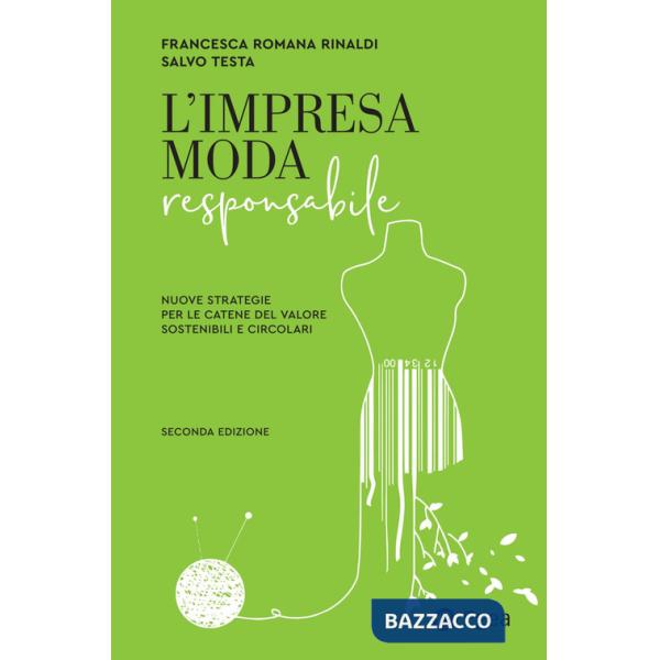 Impresa moda responsabile. Integrare etica ed estetica nella filiera (L')