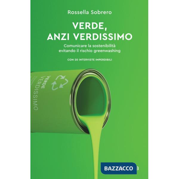 Verde, anzi verdissimo. Comunicare la sostenibilità evitando il rischio greenwashing