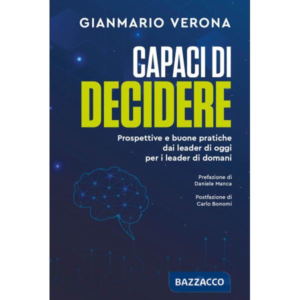 Capaci di decidere. Prospettive e buone pratiche dai leader di oggi per i leader di domani