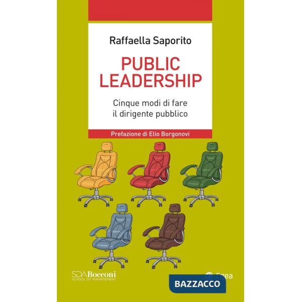 Public leadership. Cinque modi di fare il dirigente pubblico