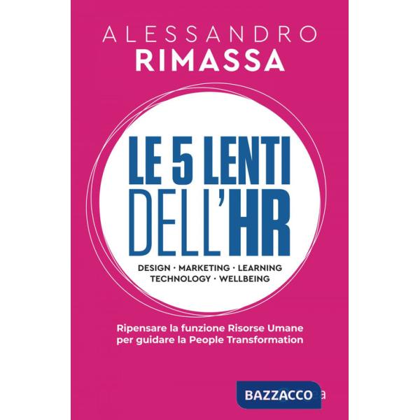 5 lenti dell'HR. Ripensare la funzione risorse umane per guidare la people transformation (Le)