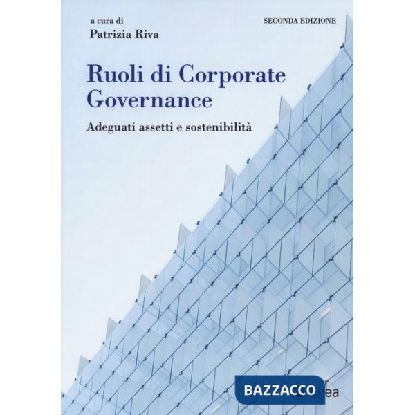 Ruoli di corporate governance. Adeguati assetti organizzativi e sostenibilità