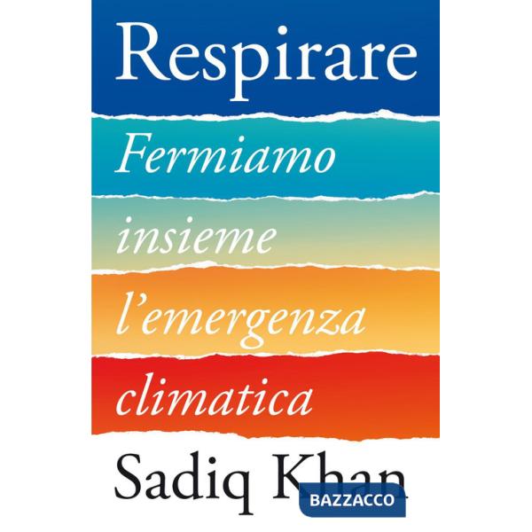 Respirare. Fermiamo insieme l'emergenza climatica