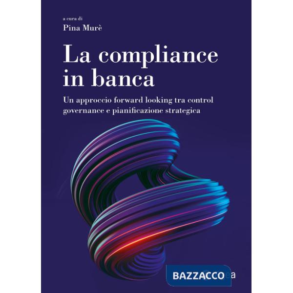 Compliance in banca. Tra le soluzioni Regtech e l'integrazione dei fattori ESG (La)