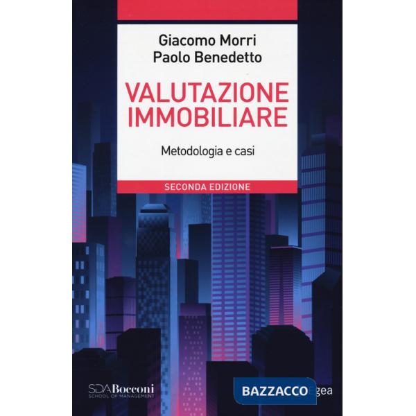 Valutazione immobiliare. Metodologie e casi