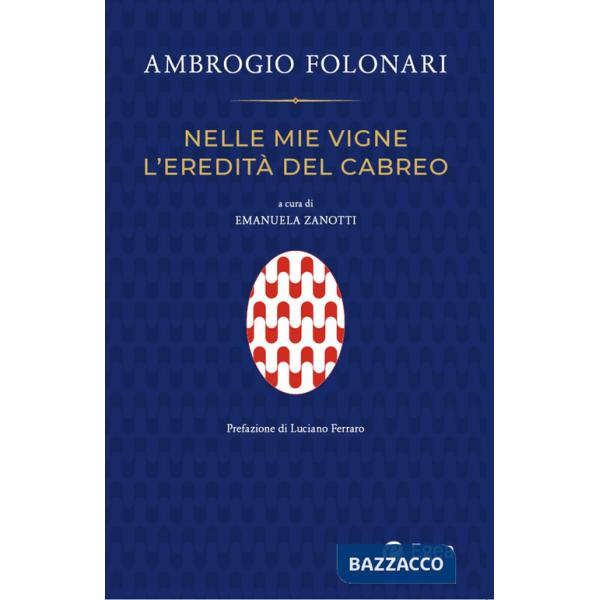 Nelle mie vigne l'eredità del Cabreo