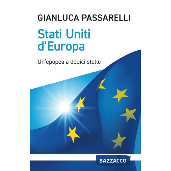 Stati Uniti d'Europa. Un'epopea a dodici stelle