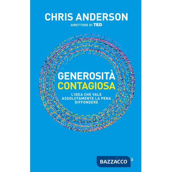 Generosità contagiosa. L'idea che vale che vale assolutamente la pena diffondere
