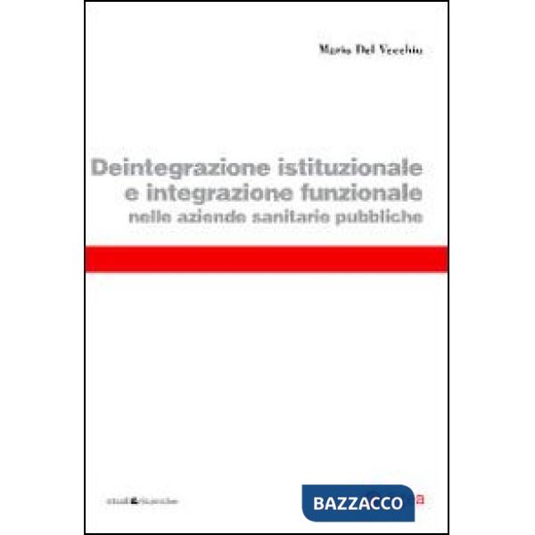 Deintegrazione istituzionale e integrazione funzionale nelle aziende sanitarie pubbliche
