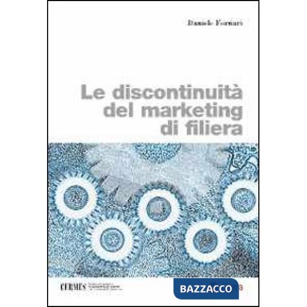 Discontinuità del marketing di filiera (Le)