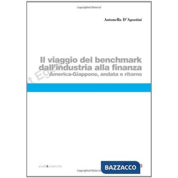 Viaggio del benchmark dall'industria alla finanza. America-Giappone andata e ritorno (Il)